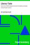 [Gutenberg 13852] • Literary Taste: How to Form It / With Detailed Instructions for Collecting a Complete Library of English Literature 2